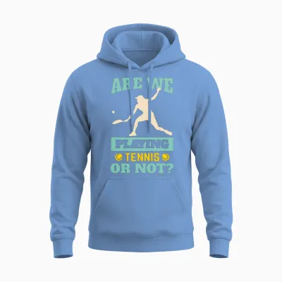 Do We Play Tennis or Not? Unisex Hoodie - Carolina Blue