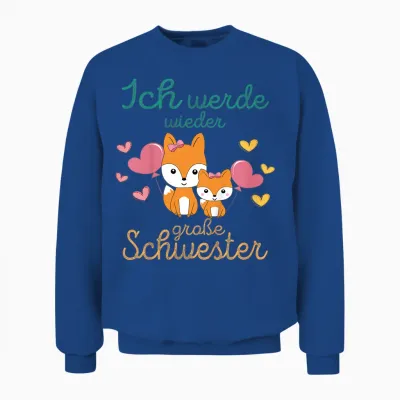 Children's T-Shirt with German Text "ich Werde Wieder Große Schwester Verkunden Foxes", Black Unisex Sweatshirt - Royal
