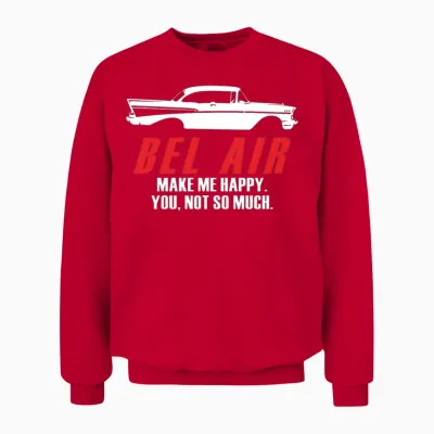 Bel Air Make Me Happy You Not So Much Unisex Sweatshirt - Red