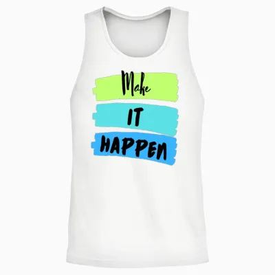 Make It Happen Unisex Tank Top - White