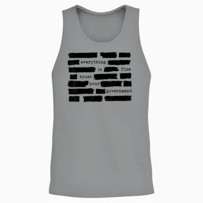 Everything Is Fine Trust Your Government Unisex Tank Top - Sport Grey