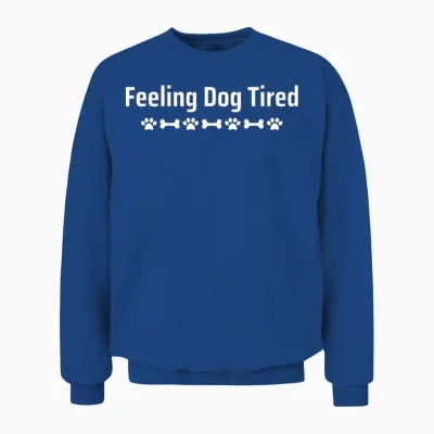 Feeling Dog Tired Dogs Lover Unisex Sweatshirt - Royal
