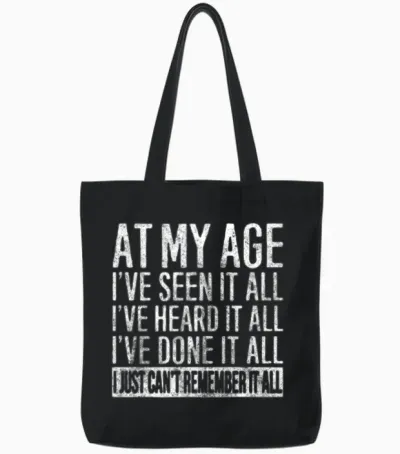 At My Age Tote Bags - Black