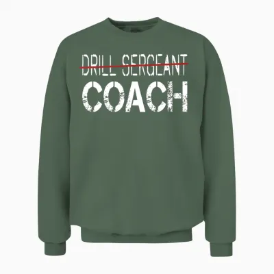 Drill Sergeant - Coach Unisex Sweatshirt - Military Green