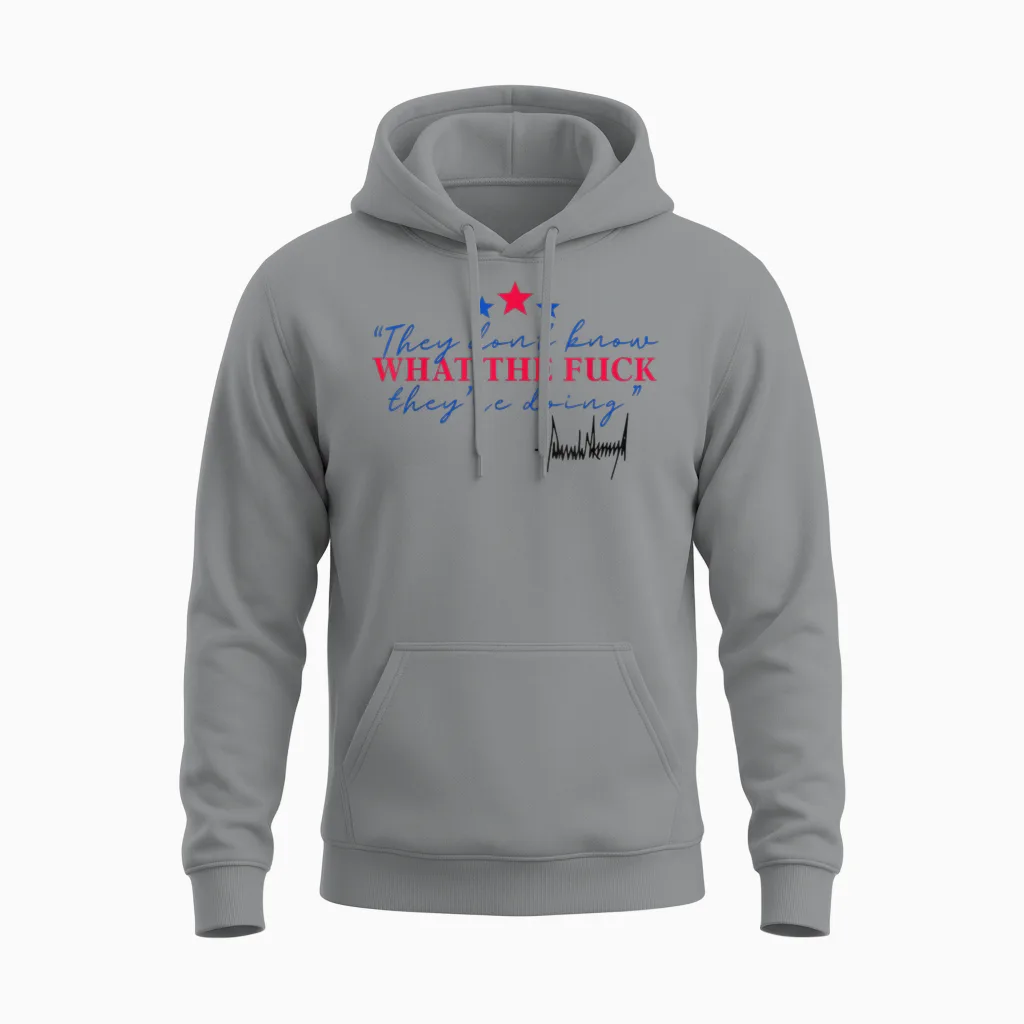 They Don't Know What the Fuck They're Doing Unisex Hoodie in Sport Grey