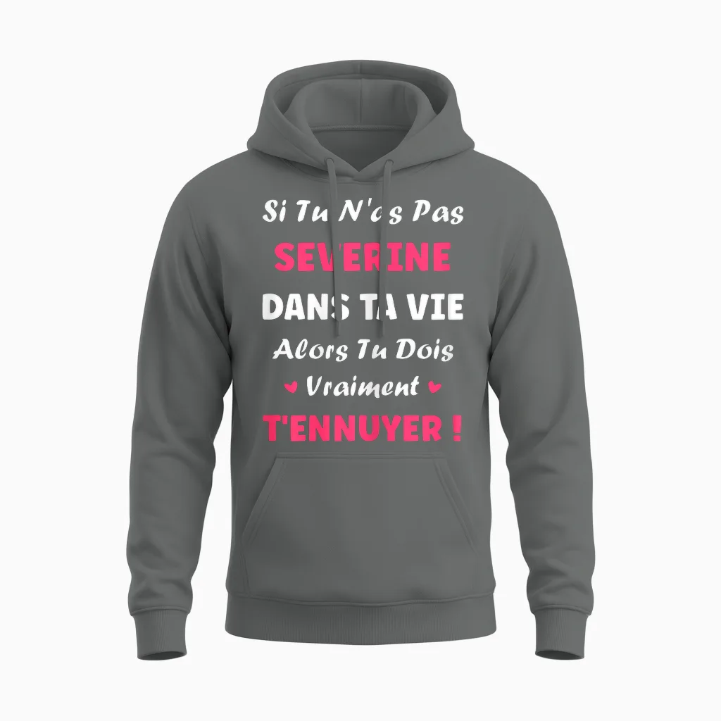 Name Severine Dans Ta Vie Personalized Humour First Name Severine Unisex Hoodie in Graphite Heather