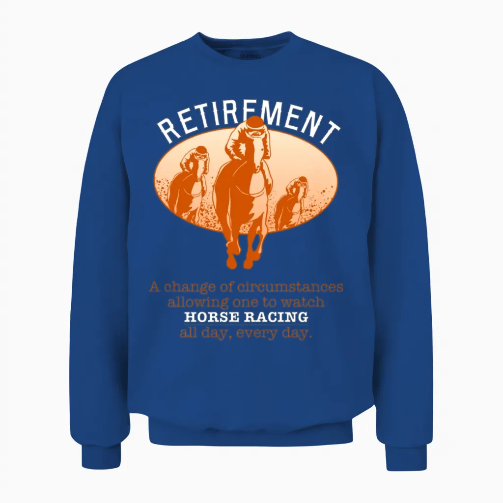 Pension Horse Racing Lovers Gift Unisex Sweatshirt in Royal