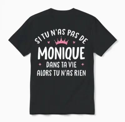 Woman Girlfriend Humour Personalized Gift Name Monique Unisex T-Shirt - Black