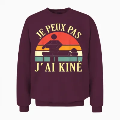 Je Peux Pas J'ai Kiné Massage Physiotherapist Humour Unisex Sweatshirt - Maroon