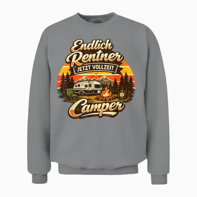 Endlich Rentner Jetzt Vollzeit Camper Camping Wohnwagen Unisex Sweatshirt - Sport Grey
