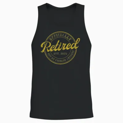 Retirement 2025 Retired 2025 Not My Problem Anymore Vintage Unisex Tank Top - Black