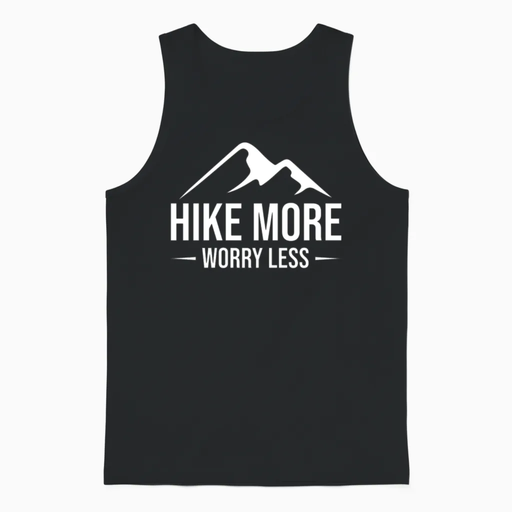 Hike More, Worry Less Hiking & Outdoors Gift Unisex Tank Top in Black