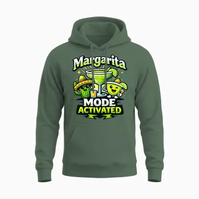 Margarita Mode Activated Cute Fiesta Party Tequila Dire T-Shirt Haut De Gamme Unisex Hoodie - Military Green