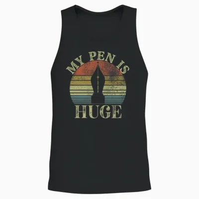My Pen Is Huge Unisex Tank Top - Black