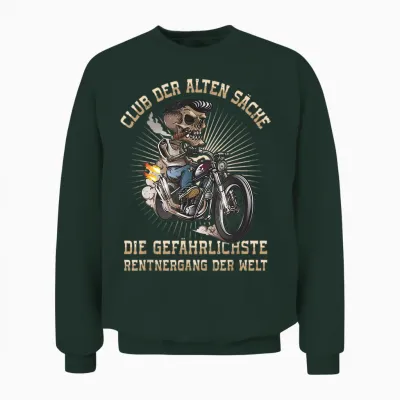 Club Der Alten Säcke Die Gefährlichste Rentnergang Der Welt Unisex Sweatshirt - Forest