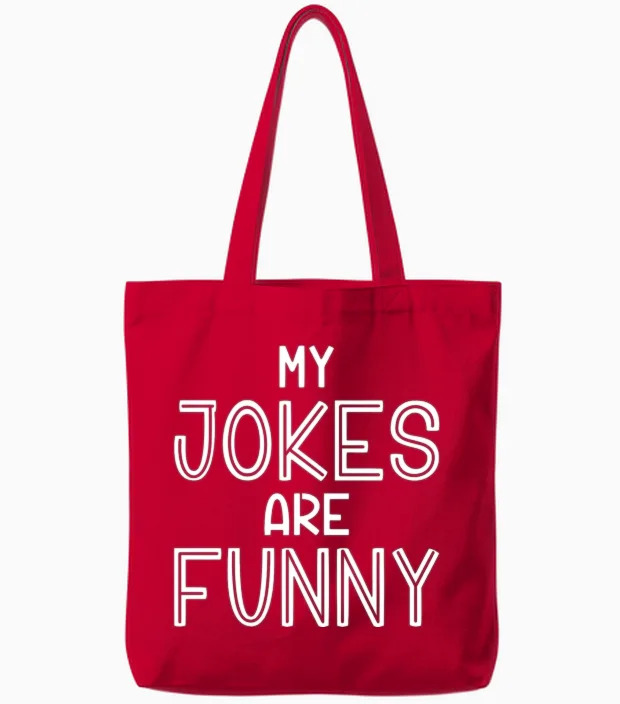 My Jokes Are Funny Memes & Humor Tote Bags in Red