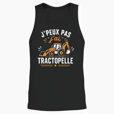 Humour Chantier Engins Btp Je Peux Pas J’ai Tractopelle Unisex Tank Top - Black