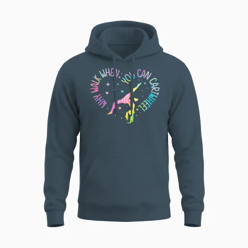 Why Walk When You Can Cartwheel Gymnast Gymnastic Girl Unisex Hoodie in Dark Heather