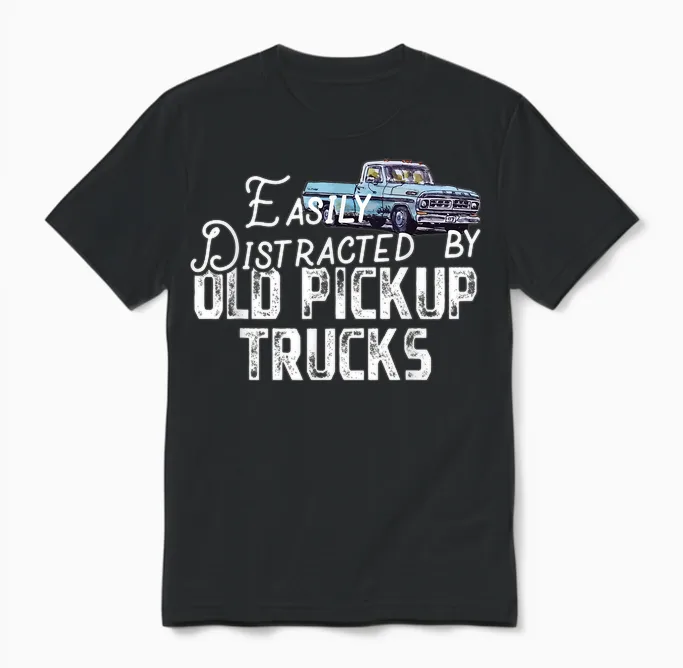 Easily Distracted by Old Pickup Trucks - Cute Trucker Unisex T-Shirt in Black