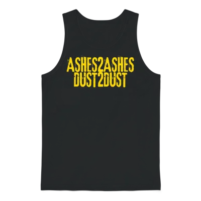 Ashes to Ashes Dust to Dust Unisex Tank Top - Black