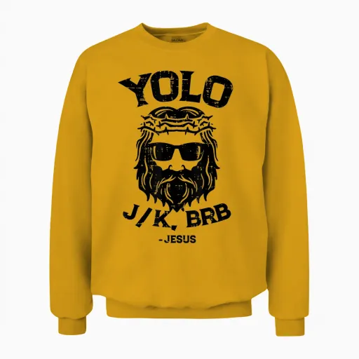 Easter Shirts Women Men Kids Children Easter Gift Yolo Jk Brb Jesus Funny Easter Day Ressurection Christians Unisex-Adults, Unisex-Kids T-Shirt Grey Classic Fit Short Sleeve Unisex Sweatshirt - Gold