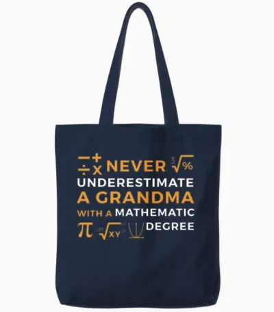 A Grandma with a Mathematic Degree Tote Bags - Navy