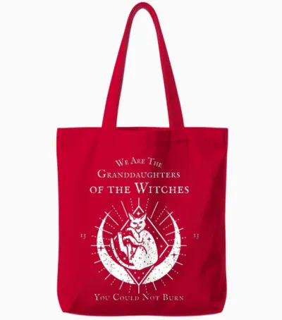 We Are the Granddaughters of the Witches You Couldn't Burn T-Shirt, Black Tote Bags - Red