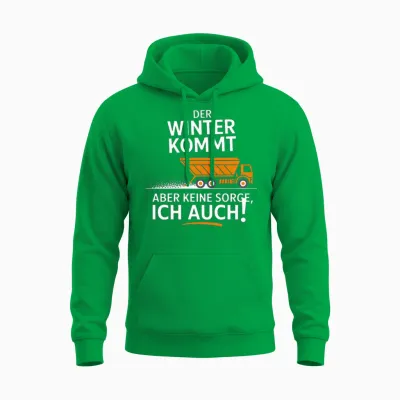 Der Winter Kommt Aber Keine Sorge Ich Auch Unisex Hoodie - Irish Green