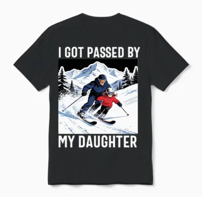 Got Passed by My Daughter Funny Ski Husband Dad Manche Longue Unisex T-Shirt - Black