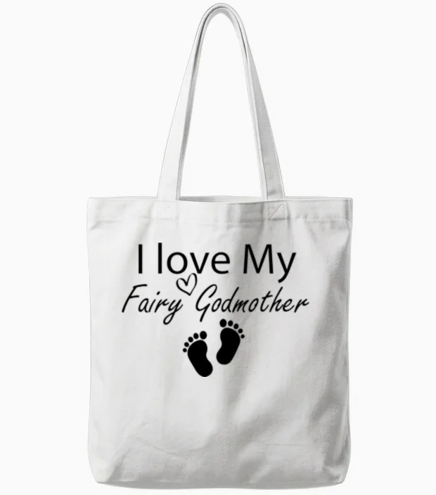I Love My Fairy Godmother Funny Godmother Gift Tote Bags in White