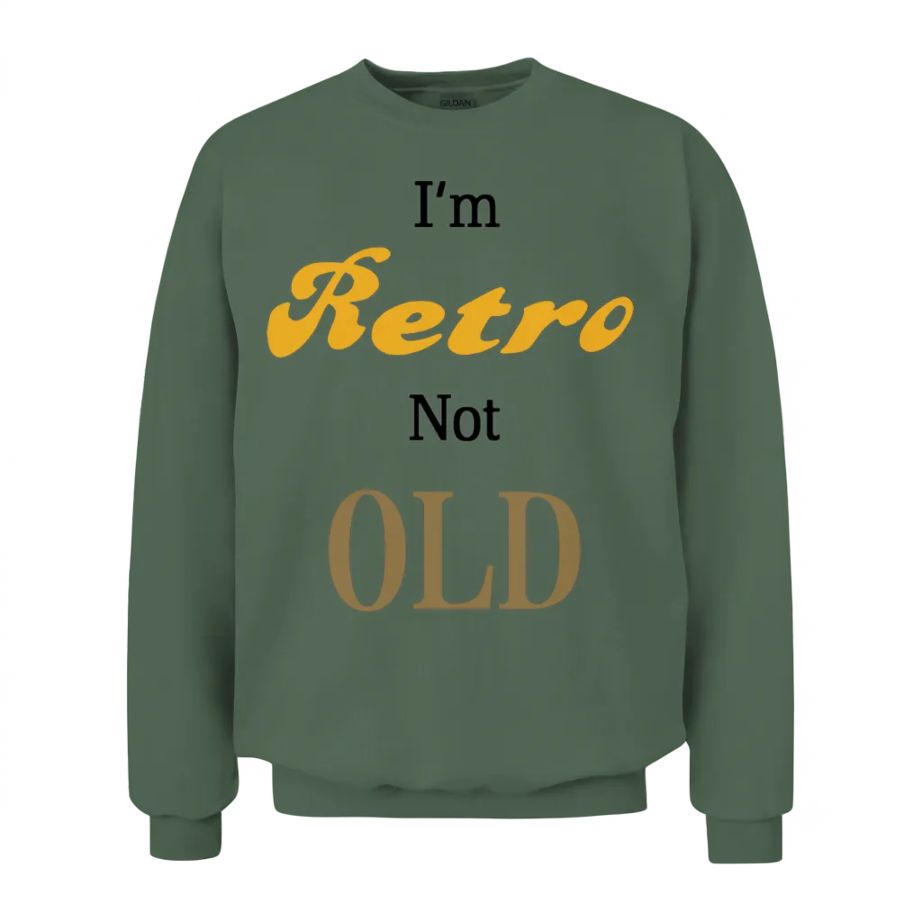 I M Retro Not Old Unisex Sweatshirt - Military Green