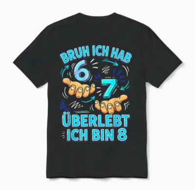 Six-Seven Meme 8. Geburtstag Bruh 6 7 überlebt Ich Bin 8 Unisex T-Shirt - Black