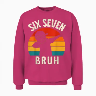 67 Meme 6 7 Numbers Dabbing Six Seven Bruh Funny Boys Unisex Sweatshirt - Heliconia