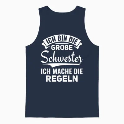 Ich Mache Die Regeln Ich Bin Die Große Schwester Unisex Tank Top - Navy