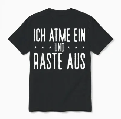 Ich Atme Ein Und Raste Aus Sarkasmus Lustiges Herren Unisex T-Shirt - Black