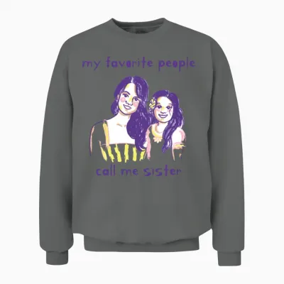 Funny Sister My Favorite People Call Me Sister Unisex Sweatshirt - Graphite Heather
