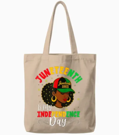Juneteenth Shirts Women Juneteenth Is My Independence Day Tote Bags - Natural