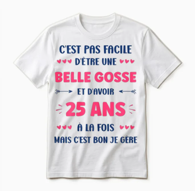 Drole Belle Gosse Anniversaire 25 Ans Humour Fille 25 Ans Unisex T-Shirt in White