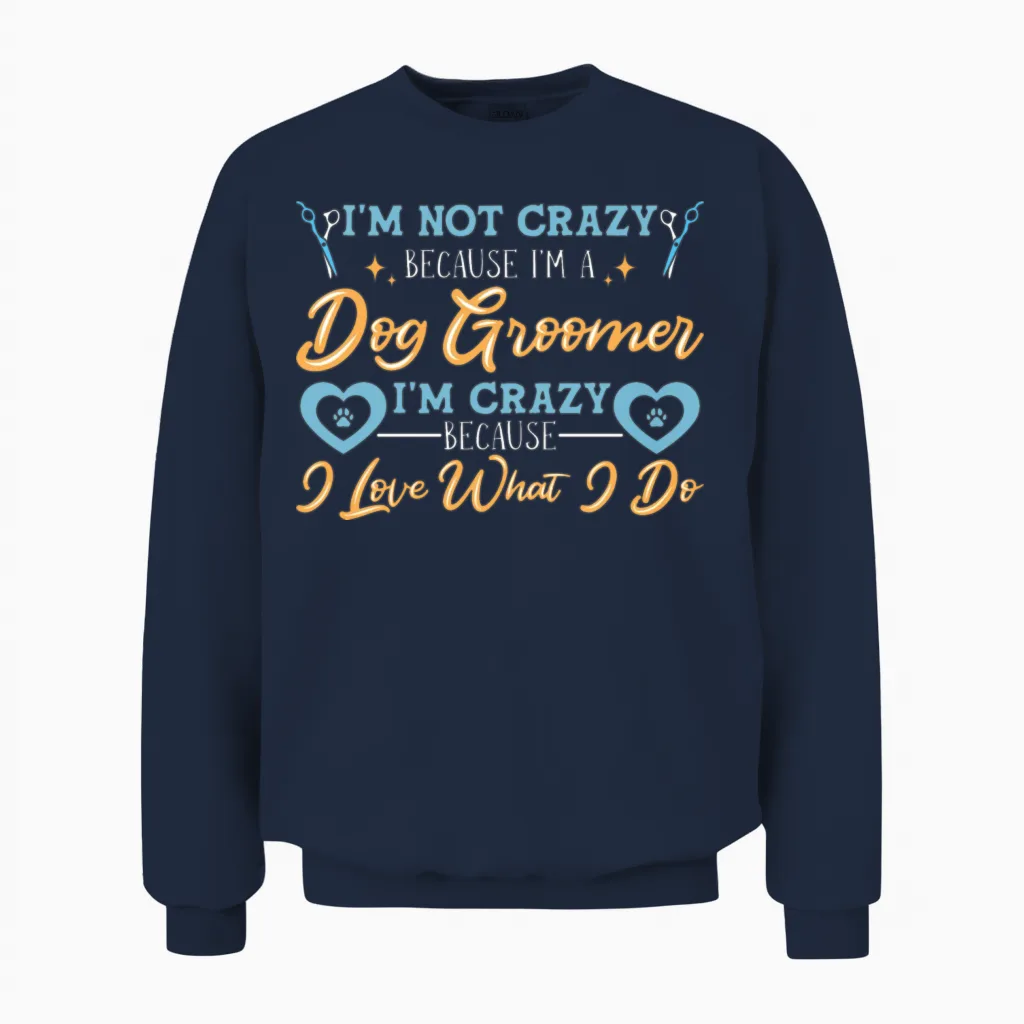 Dog Groomer Dog Grooming Lovers Gift Unisex Sweatshirt in Navy