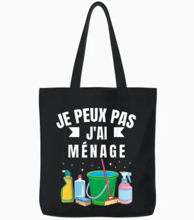 Je Peux Pas J'ai Ménage Gift Cleaning Humour Woman Man T-Shirt, Black, S Tote Bags - Black