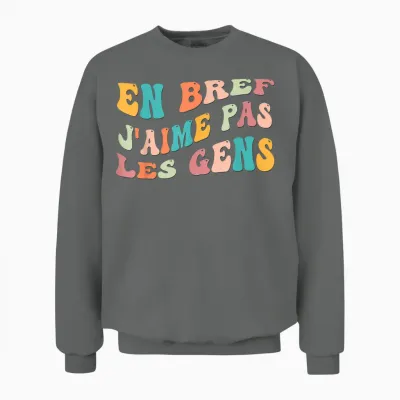 En Bref J'aime Pas Les Gens Drôle Cadeau Humoristique Humour Unisex Sweatshirt - Graphite Heather