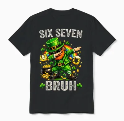 Bruh St Patricks Day Six Seven Kids Boys Men Women 67 Meme Unisex T-Shirt - Black
