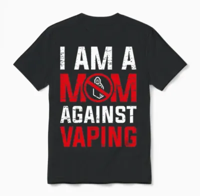 Mom Against Vaping Vape Smoker E Cigarette Vaping Unisex T-Shirt - Black