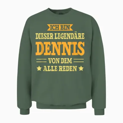 Dennis - Lustiges Vorname Namen Spruch Dennis Unisex Sweatshirt - Military Green