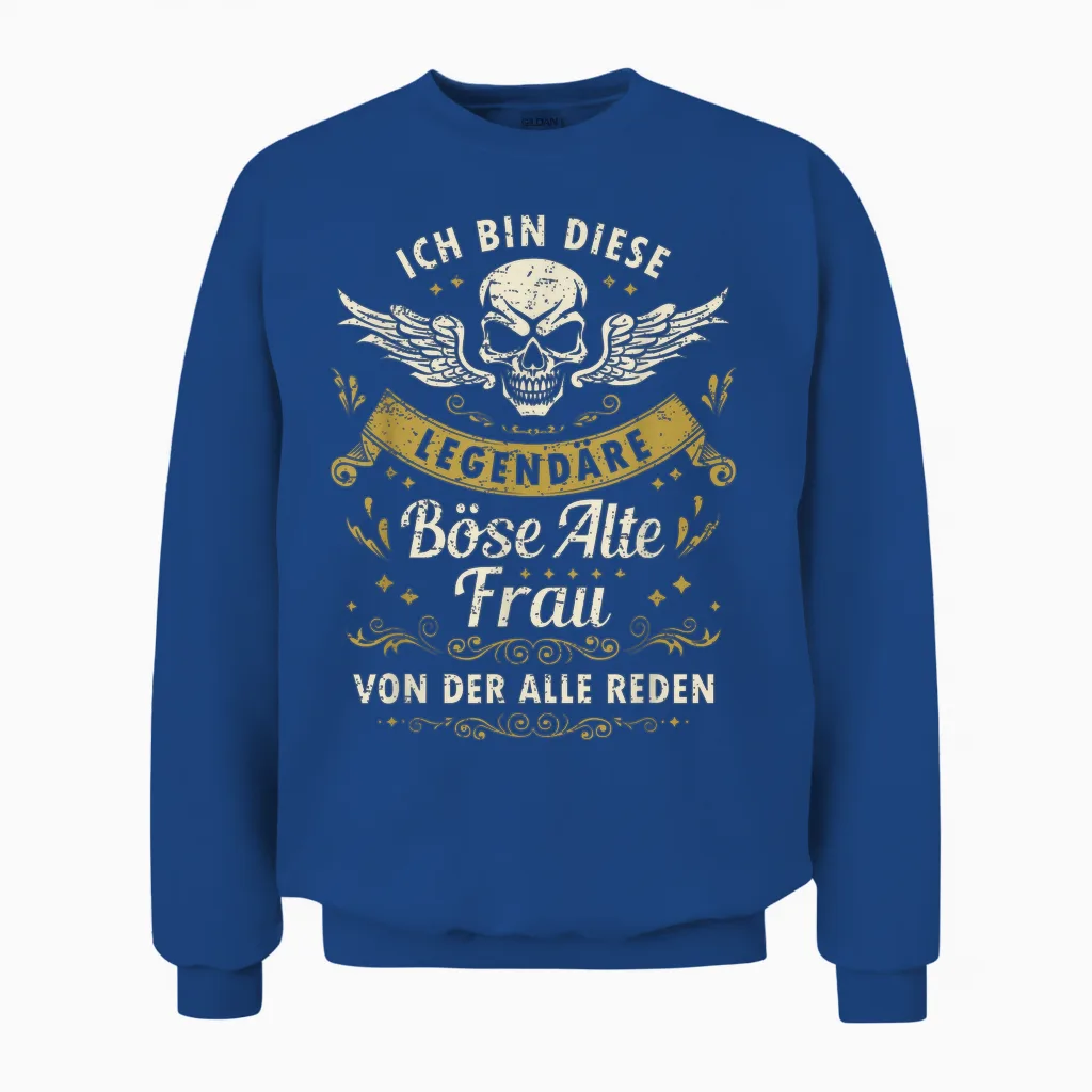 I Am This Legendary Evil Old Woman T-Shirt, Black Unisex Sweatshirt in Royal