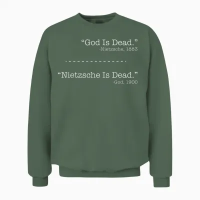 Philosophie Theorie Friedrich Nietzsche Gott Ist Tot -Nietzsche Unisex Sweatshirt - Military Green