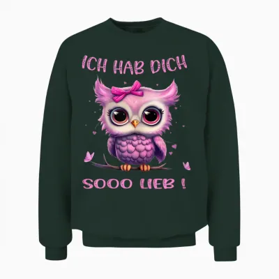 Eule - Ich Hab Dich So Lieb - Mädchen Unisex Sweatshirt - Forest