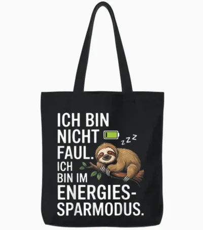 Ich Bin Nicht Faul Ich Bin Im Energiesparmodus Tote Bags - Black
