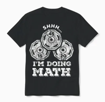 Shhh I'm Doing Math Funny Weight Lifting Workout Training Unisex T-Shirt - Black