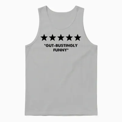 Gut Bustingly Funny Unisex Tank Top - Ash